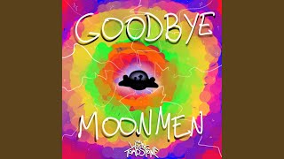 Goodbye Moonmen [upl. by Gunar392]