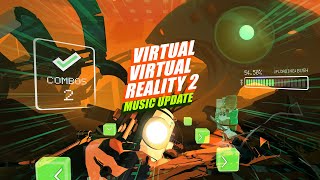 Virtual Virtual Reality 2  Music Update  Meta Quest Platforms [upl. by Nivram]