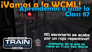 Aprendemos a usar la Class 87 que tendremos en Train Sim World  Train Simulator Classic 33 [upl. by Harland749]