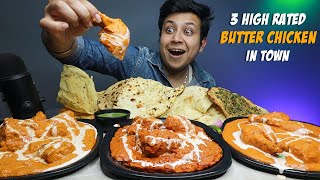 BUTTER CHICKEN WITH BUTTER NAAN MUKBANG TOP 3 HIGHEST RATED BUTTER CHICKEN in ZOMATO [upl. by Naveb778]