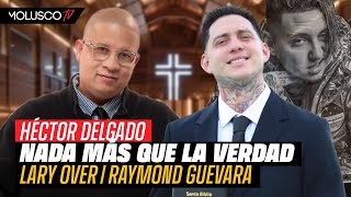 Hector Delgado hace que Raymond antes Larry Over se confiese en público nmqlv [upl. by Anaiuq]