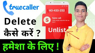 How to Delete TrueCaller Account Permanently  Truecaller Unlist Number [upl. by Stalk]