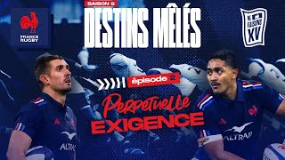 XV de France  Destins Mêlés  S09E02  Perpétuelle exigence [upl. by Swinton342]