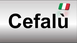 How to Pronounce Cefalù Sicily Italian [upl. by Rojas501]