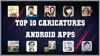 Top 10 Caricatures Android App  Review [upl. by Ettennaej]