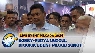 LIVE EVENT  Bobby Surya Unggul di Quick Count Pilgub Sumut [upl. by Emmerich]