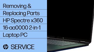 Removing and replacing parts  HP Spectre x360 16 inch 2in1 Laptop PC  HP computer service [upl. by Naida439]