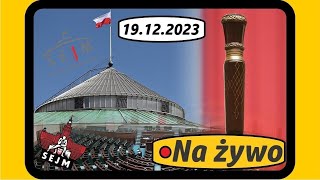 1 Posiedzenie Sejmu 19122023 r sejm live nażywo [upl. by Greer]