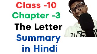 The Letter Class 10 Summary in Hindi  Chapter 3 English NCERT Class 10 English [upl. by Nylcaj]