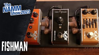 Fishman AFX Mini Series Acoustic Pedals Demo  NAMM 2023 [upl. by Nimajeb]