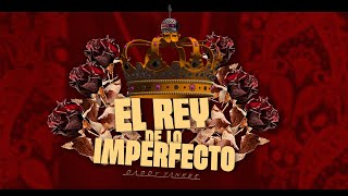 Daddy Yankee  El Rey de lo Imperfecto Video Lyric [upl. by Fortunna]