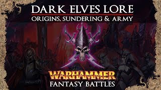 Warhammer Fantasy Lore  The Dark Elves Origins Sundering amp Army  Total War Warhammer 2 [upl. by Giulia397]