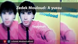 Zedek Mouloud  A yussu Album Taqejmurt [upl. by Magda713]