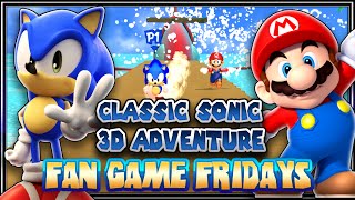 Fan Game Fridays  Classic Sonic 3D Adventure [upl. by Dougie]