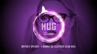 Britney Spears  I Wanna Go Lazybox Club Mix [upl. by Oetam]