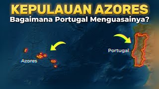 Kepulauan Azores dimiliki oleh negara portugal yang terletak jauh dari daratan utama negaranya [upl. by Jacquie]