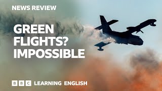 Green flights Impossible BBC News Review [upl. by Ortrude290]