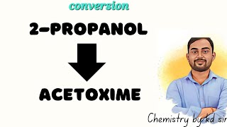 2propanol to acetoxime conversion of aldehyde ketone and carboxylic acid [upl. by Enitsej]