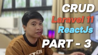 PART 3  Laravel 11 with ReactJs CRUD tutorial Tagalog [upl. by Damour]