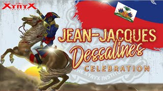 Celebrating the life of Jean Jacques Dessalines and the Haitian Revolution W XyayX [upl. by Reeher]