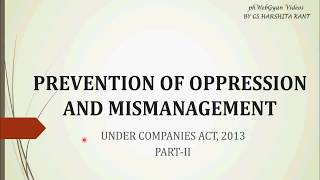 Prevention of Oppression and Mismanagement Part II Companies Act 2013 [upl. by Shifrah390]