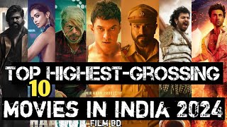 Top 10 Highest Grossing Movies India 2024। Bollywood Highest Grossing Movies in India।Film bd। [upl. by Gnourt66]