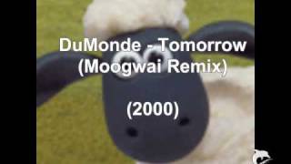 DuMonde  Tomorrow Moogwai Remix 2000 [upl. by Horgan]