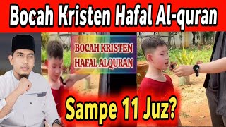 Bocah Kristen Hafal Alquran 11 Juz sedang Rame Benarkah [upl. by Retniw720]