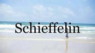 How To Pronounce Schieffelin🌈🌈🌈🌈🌈🌈Pronunciation Of Schieffelin [upl. by Nimzzaj]