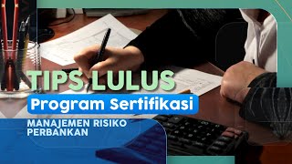 Tips Lulus Program Sertifikasi Manajemen Risiko Perbankan [upl. by Ahab596]