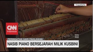 Nasib Piano Bersejarah Milik Kusbini Komponis Lagu Bagimu Negeri [upl. by Fedora]