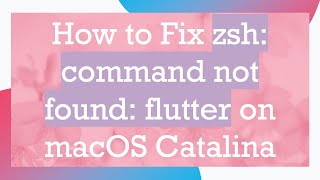 How to Fix zsh command not found flutter on macOS Catalina [upl. by Robena]