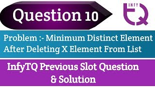 InfyTQ Previous Slot Question 10  Minimum Distinct Element  Intellective Tech [upl. by Eittam]