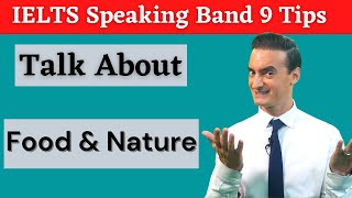 Band 9 Answers for Food and Nature in IELTS Speaking Test [upl. by Tichonn]