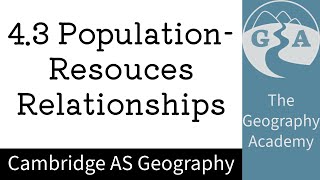 43 Cambridge AS Geography  PopulationResources Relationships [upl. by Laidlaw184]