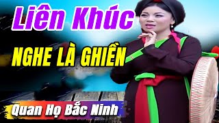 Liên khúc Quan Họ Bắc Ninh nghe là ghiền  lk nhạc quan họ bắc ninh Mới Hay Nhất [upl. by Aliekahs]