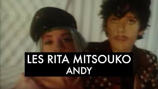 Les Rita Mitsouko  Andy Clip Officiel [upl. by Ahsened749]