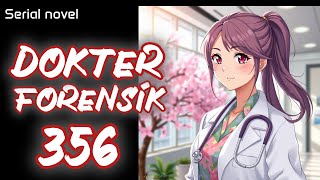 dokter forensik bab 356  novel fiksi action amp petualangan remaja amp dewasa romantis populer [upl. by Namlak]