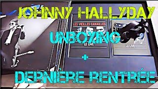 JOHNNY HALLYDAY UNBOXING  LES VIELLES CANAILLES  Dernière rentrée [upl. by Azyl]