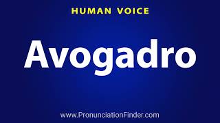 How To Pronounce Avogadro [upl. by Millur]