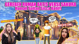 GEREBEK RUMAH SULTAN SISCA KOHL GOKILLRUMAHNYA BERLAPIS EMAS SAKURA SCHOOL SIMULATORPART 296 [upl. by Ailelc]