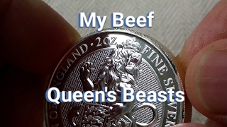 My Beef with the Queens Beast Series Silver Coins [upl. by Aldo]