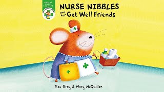 Nurse Nibbles amp Get Well Friends 🩺  Caring Storytime Read Aloud [upl. by Donegan]