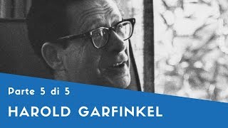 Harold Garfinkel  Parte V Studio su Agnes 2 Esperimenti di Rottura Influenze [upl. by Navarro490]