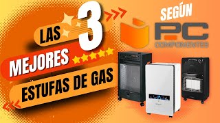 las 3 MEJORES ESTUFAS DE GAS según PC Componentes Explicado fácil comparativa y consejos [upl. by Adriane]