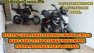 PASANG PENINGGI SHOCK DEPAN amp BELAKANG DI CRF 150 L SUPERMOTO [upl. by Rothstein13]