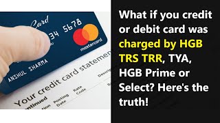 What if you see HGB TRS TRR TYA Prime charges on your credit card statement Is it a scam or legit [upl. by Hurley]