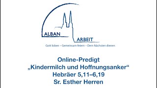 Kindermilch und Hoffnungsanker  Predigt zu Hebräer 511619 Teil 5 der Reihe zum Hebräerbrief [upl. by Nyraa]