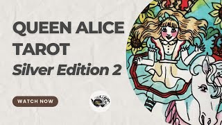 Queen Alice Tarot  Silver Edition [upl. by Oneida]