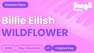 Billie Eilish  WILDFLOWER Piano Karaoke [upl. by Witt115]